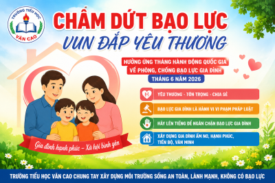 TRƯỜNG TIỂU HỌC VĂN CAO HƯỞNG ỨNG THÁNG HÀNH ĐỘNG QUỐC GIA VỀ PHÒNG, CHỐNG BẠO LỰC GIA ĐÌNH NĂM 2026
